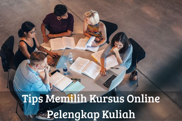 Tips Memilih Kursus Online Pelengkap Kuliah