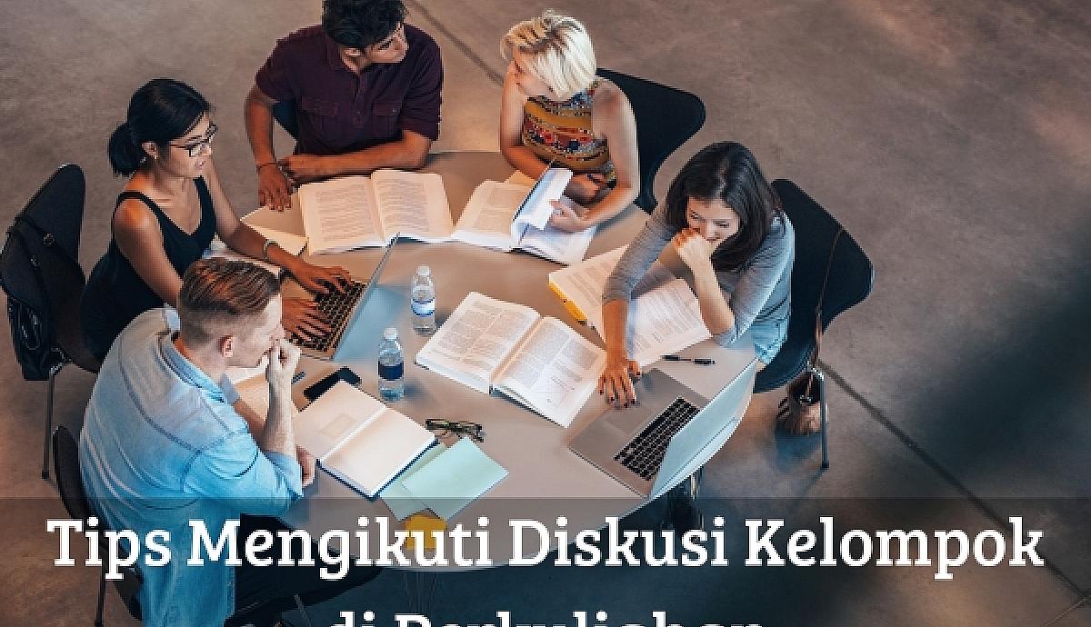 Tips Mengikuti Diskusi Kelompok di Perkuliahan