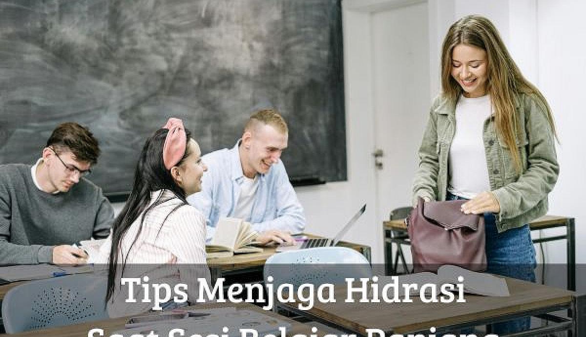 Tips Menjaga Hidrasi Saat Sesi Belajar Panjang