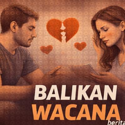 Balikan Wacana dan Drama Rindu yang Tak Pernah Jadi Nyata