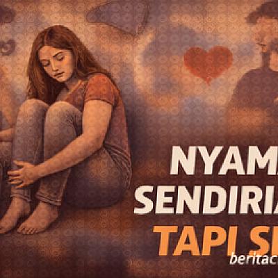 Nyaman Sendirian Tapi Sepi di Tengah Ketentraman yang Kosong