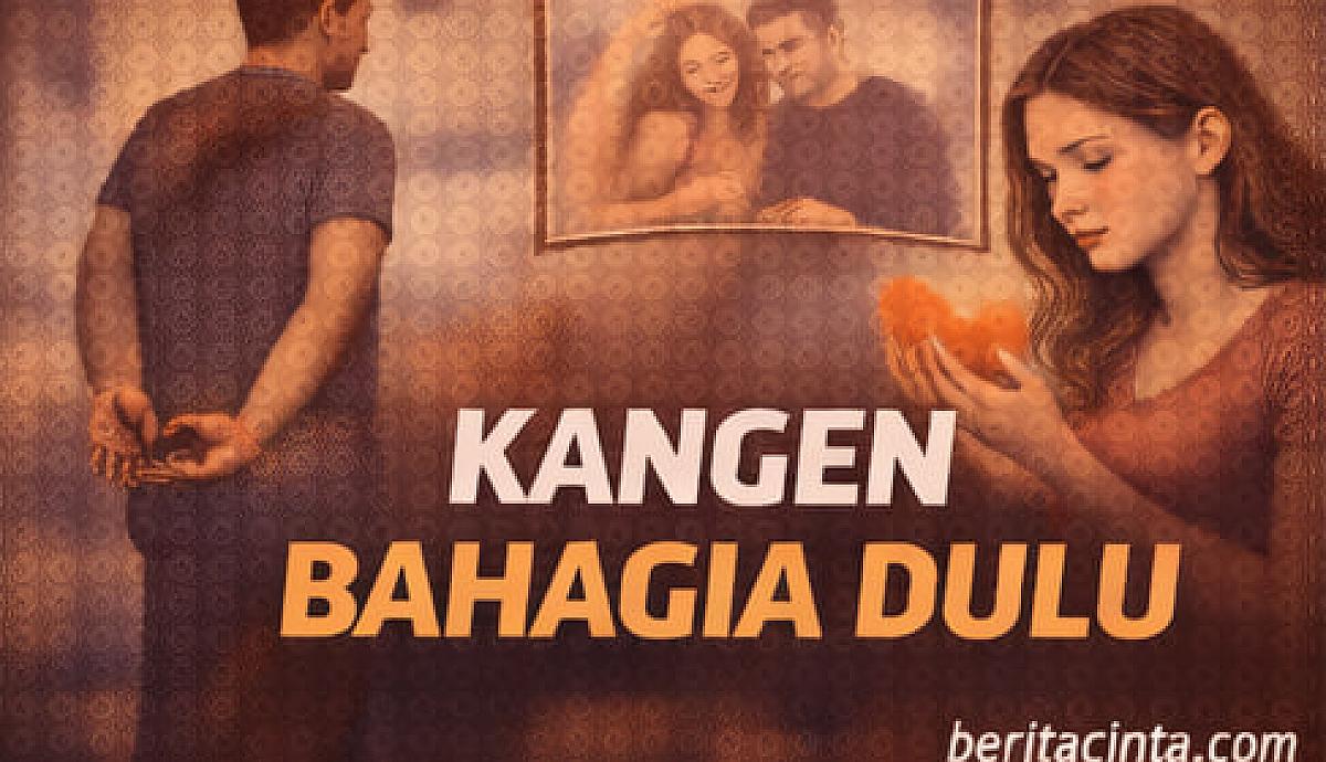 Kangen Bahagia Dulu