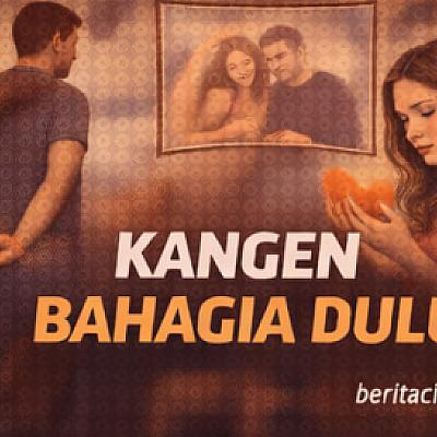 Kangen Bahagia Dulu