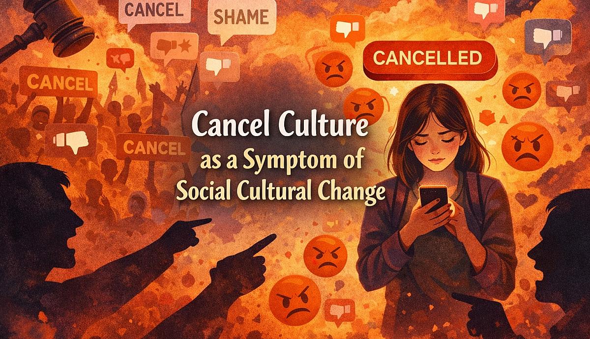 Cancel Culture as a Symptom of Social Cultural Change