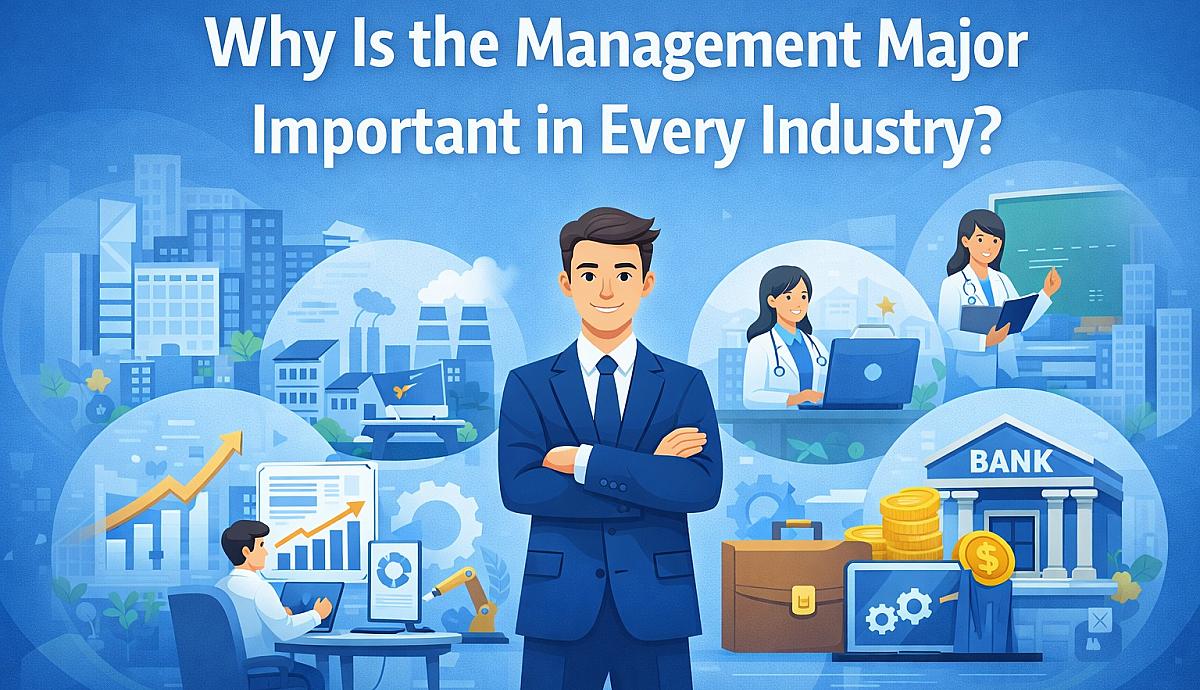 Why Is the Management Major Important in Every Industry?
