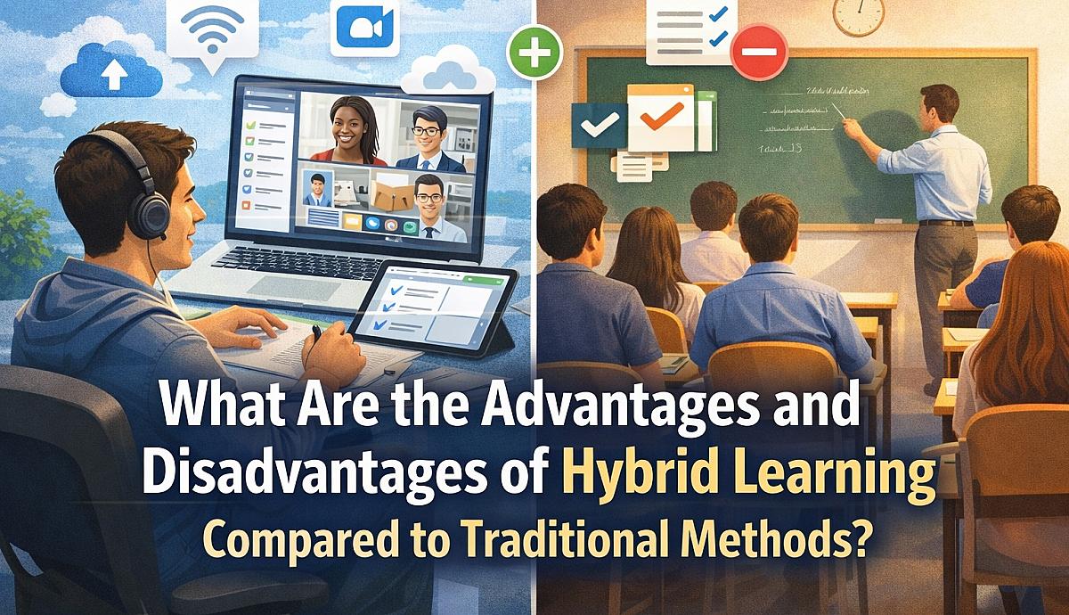 What Are the Advantages and Disadvantages of Hybrid Learning Compared to Traditional Methods?