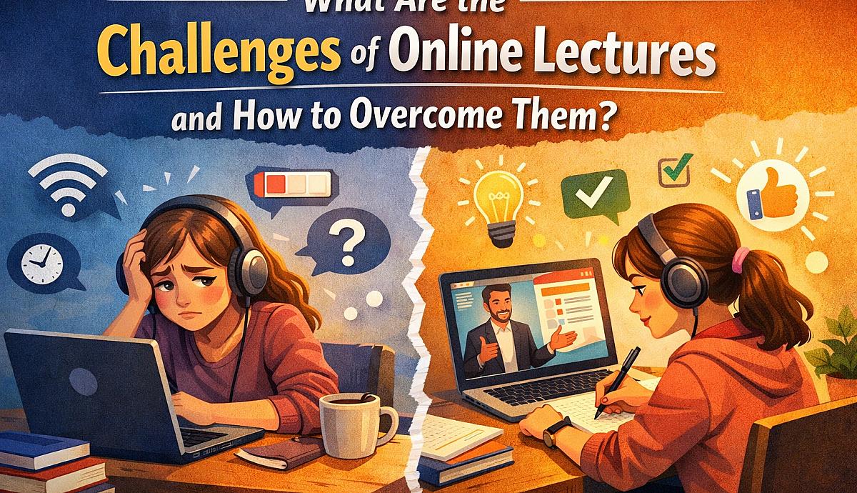 What are the challenges of online lectures and how to overcome them?