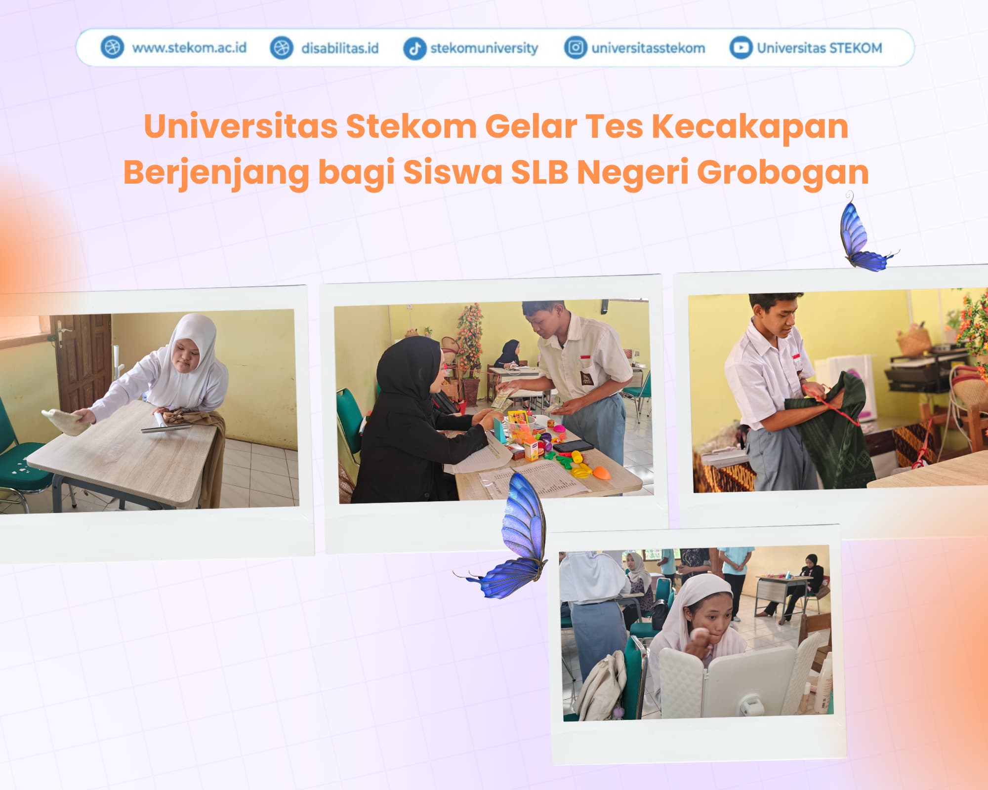 Universitas Stekom Gelar Tes Kecakapan Berjenjang bagi Siswa SLB Negeri Grobogan