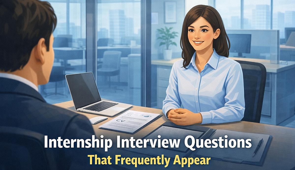 Internship Interview Questions That Frequently Appear