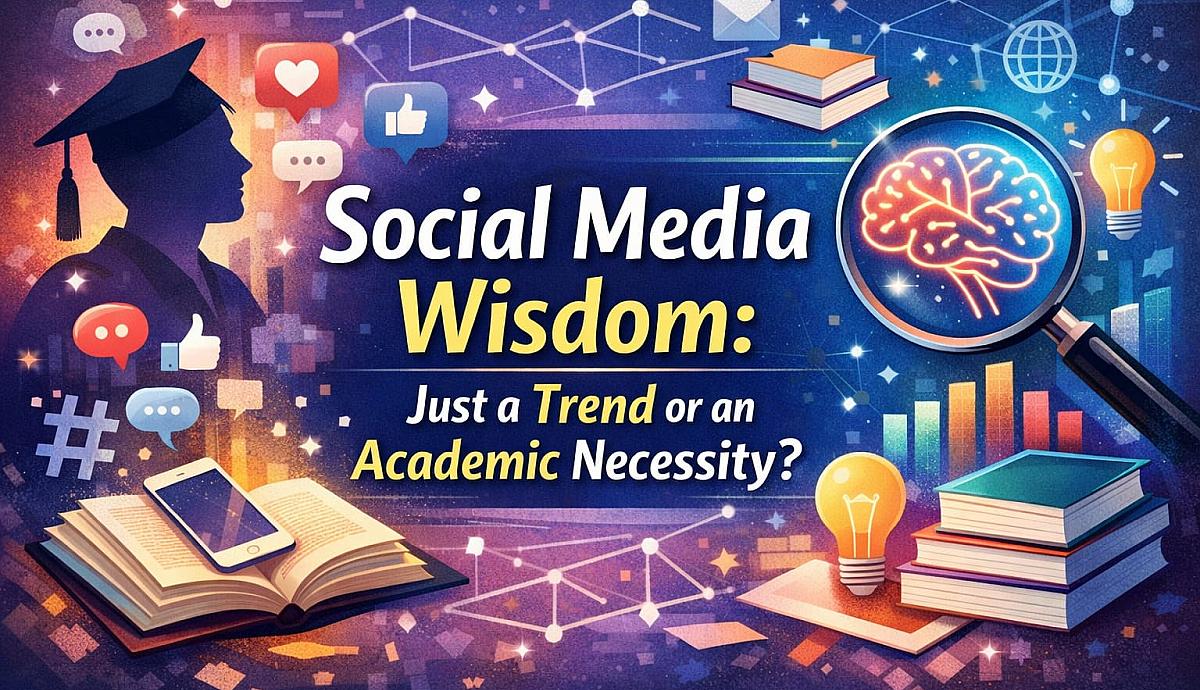 Social Media Wisdom: Just a Trend or an Academic Necessity?