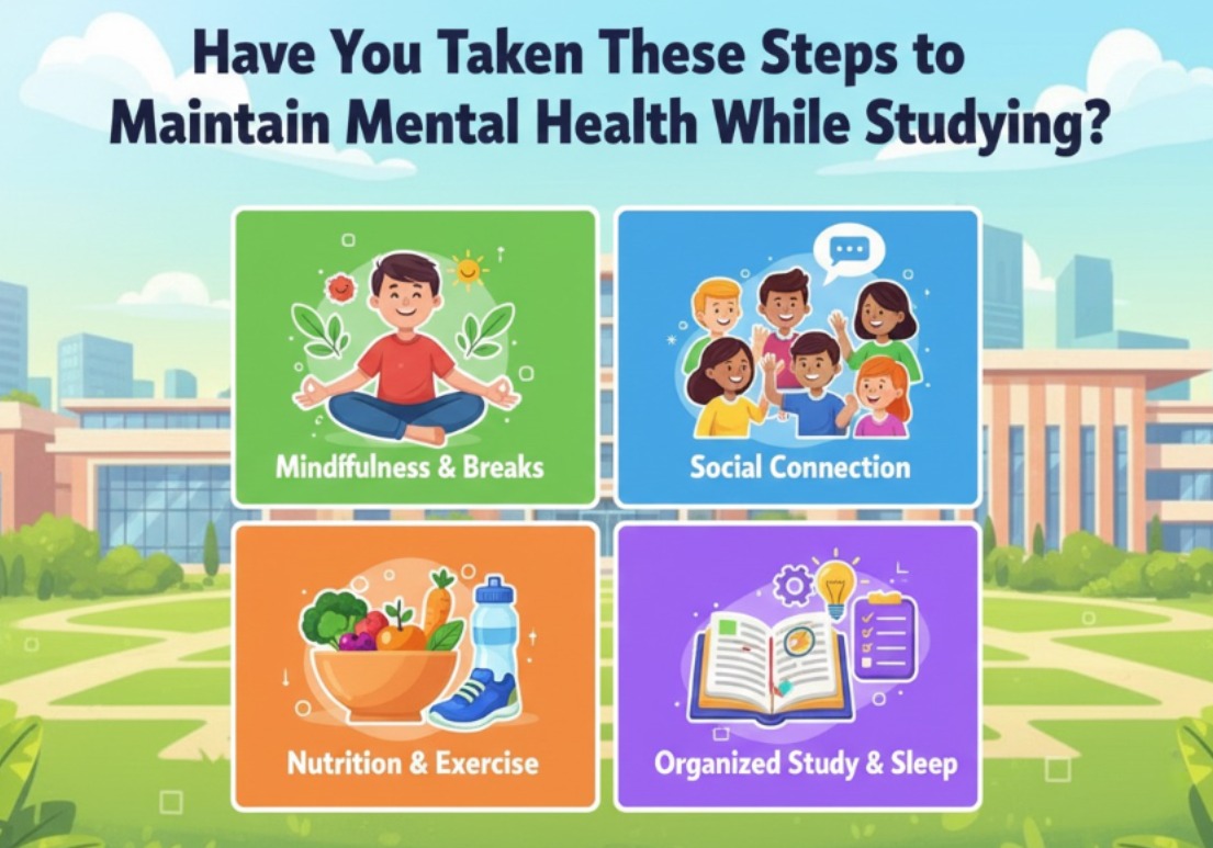 Have You Taken These Steps to Maintain Mental Health While Studying?