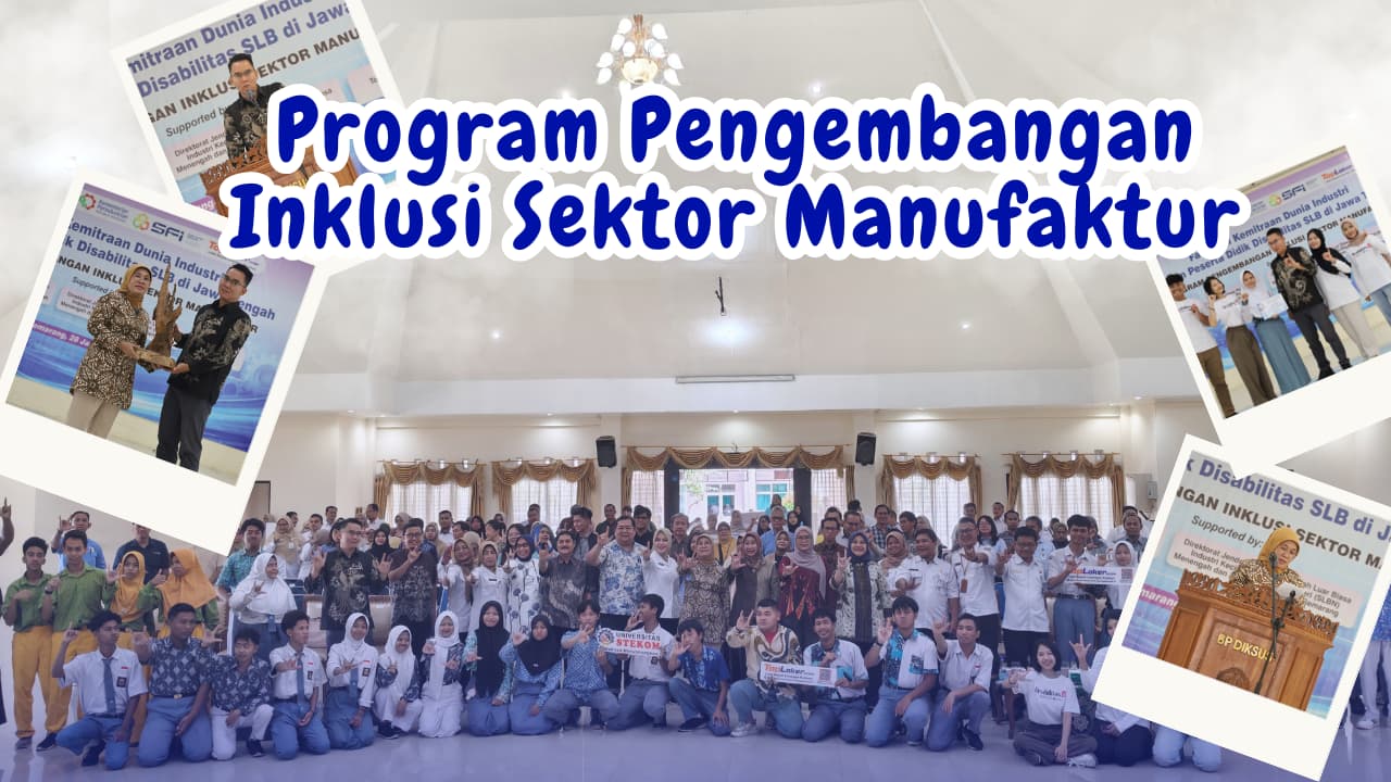 Dorong Pembangunan Inklusif, Universitas STEKOM Dukung Pengembangan Inklusi Sektor Manufaktur bagi Penyandang Disabilitas