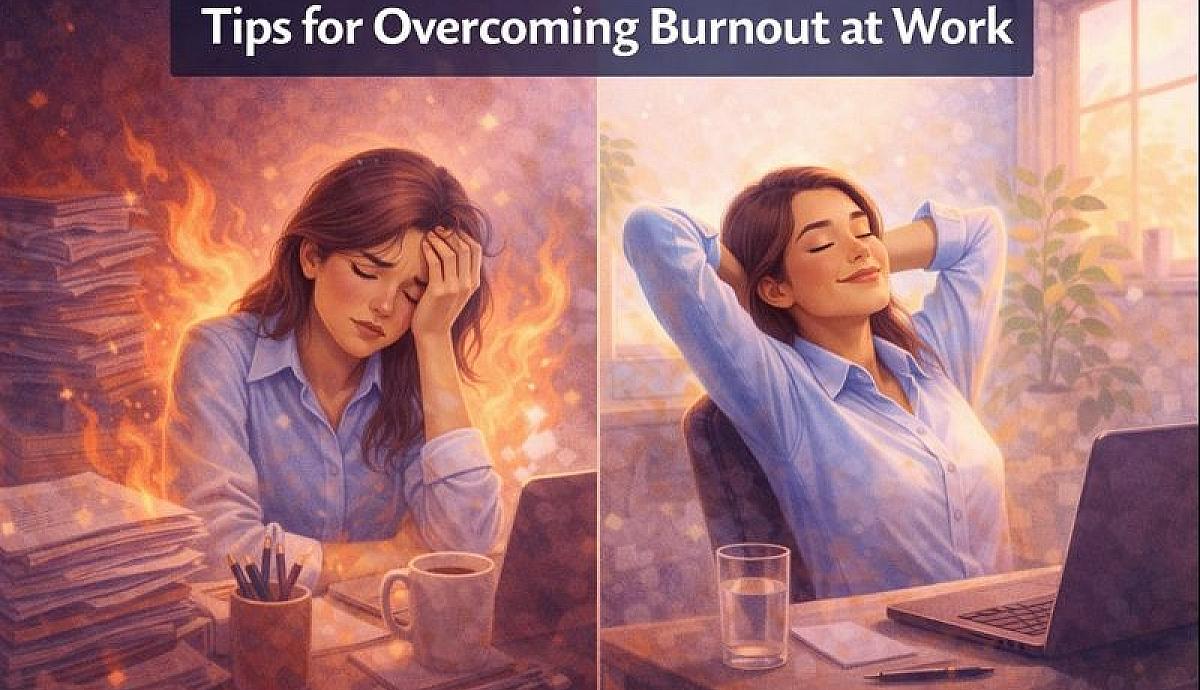 Tips for Overcoming Burnout at Work