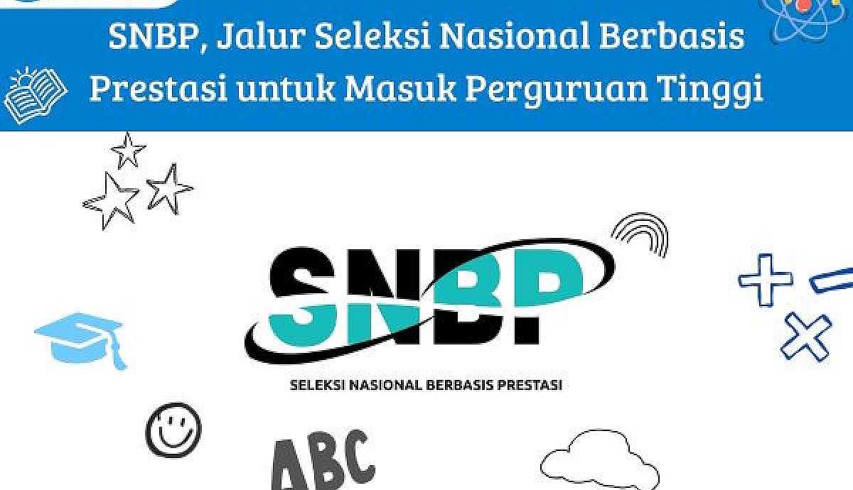 SNBP, Jalur Seleksi Nasional Berbasis Prestasi untuk Masuk Perguruan Tinggi