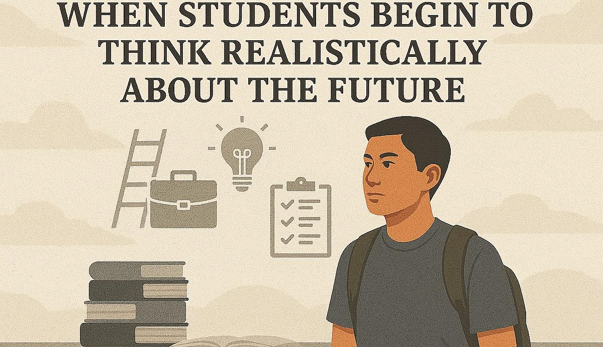 When Students Begin to Think Realistically About the Future