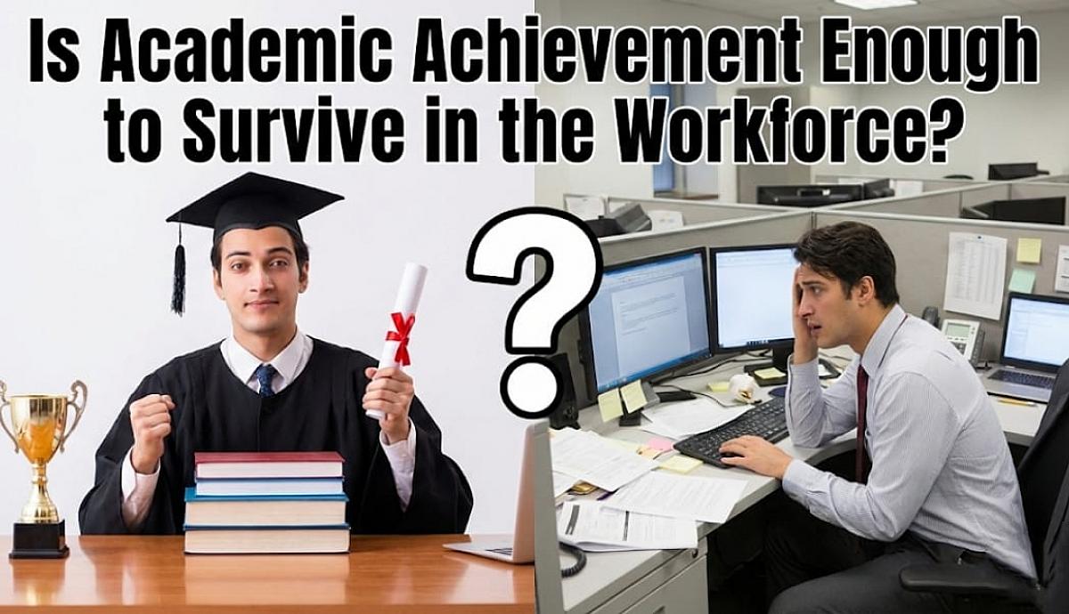 Is Academic Achievement Enough to Survive in the Workforce?