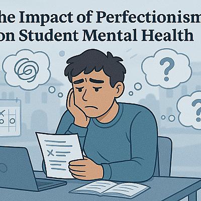 The Impact of Perfectionism on Student Mental Health