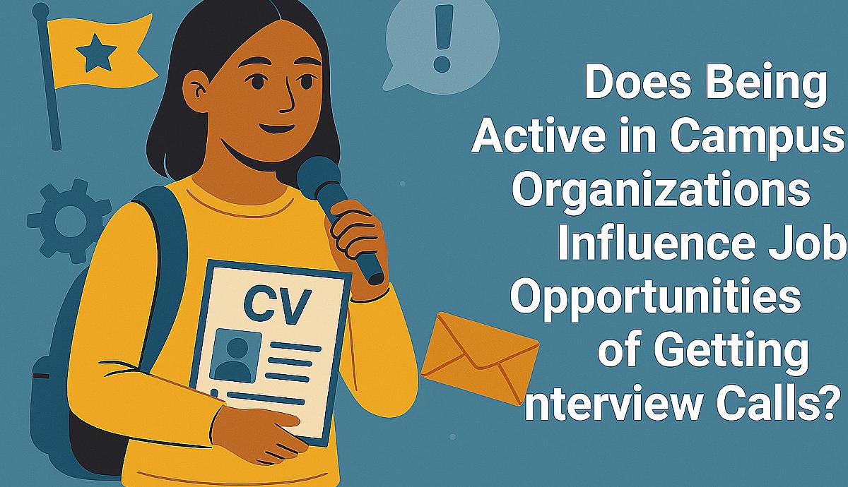Does Being Active in Campus Organizations Influence Job Opportunities After Graduation?