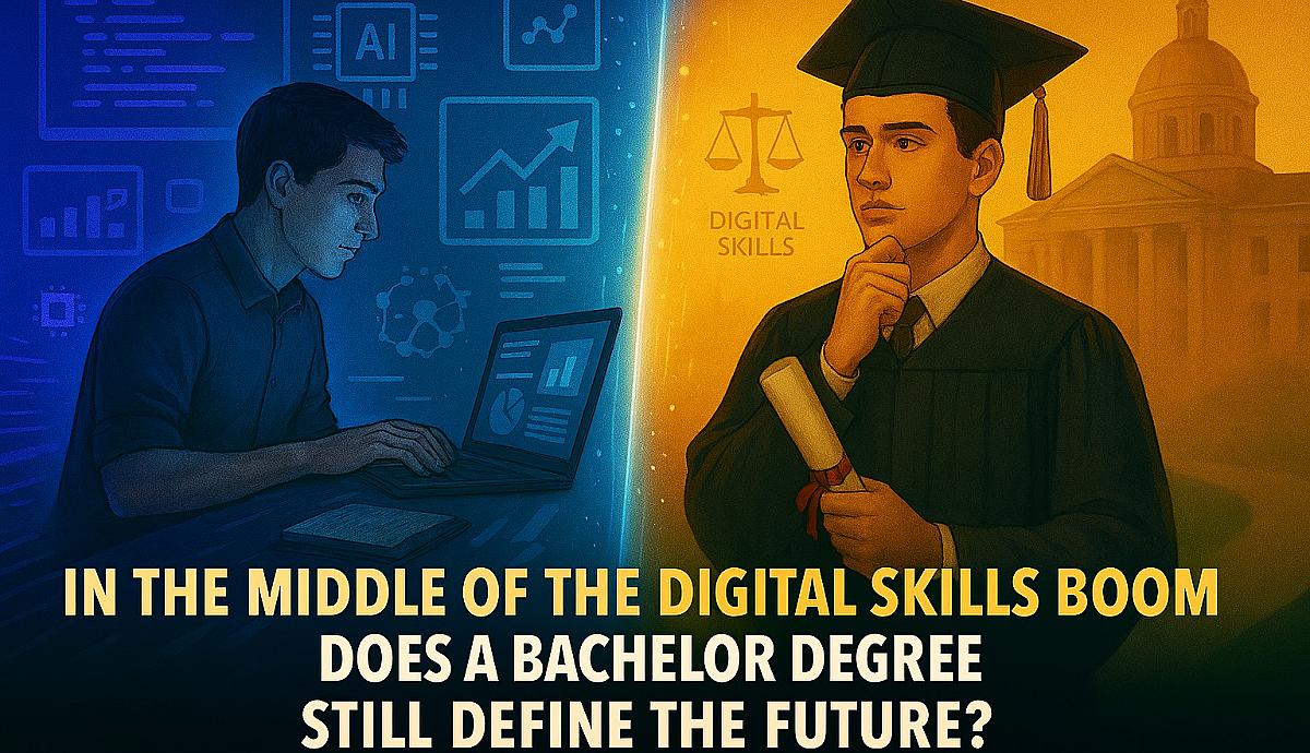 In the Middle of the Digital Skills Boom Does a Bachelor Degree Still Define the Future