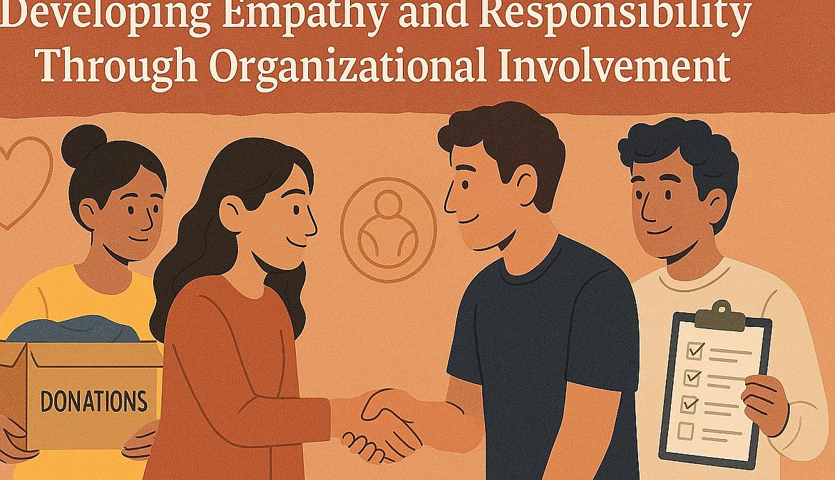 Developing Empathy and Responsibility Through Organizational Involvement