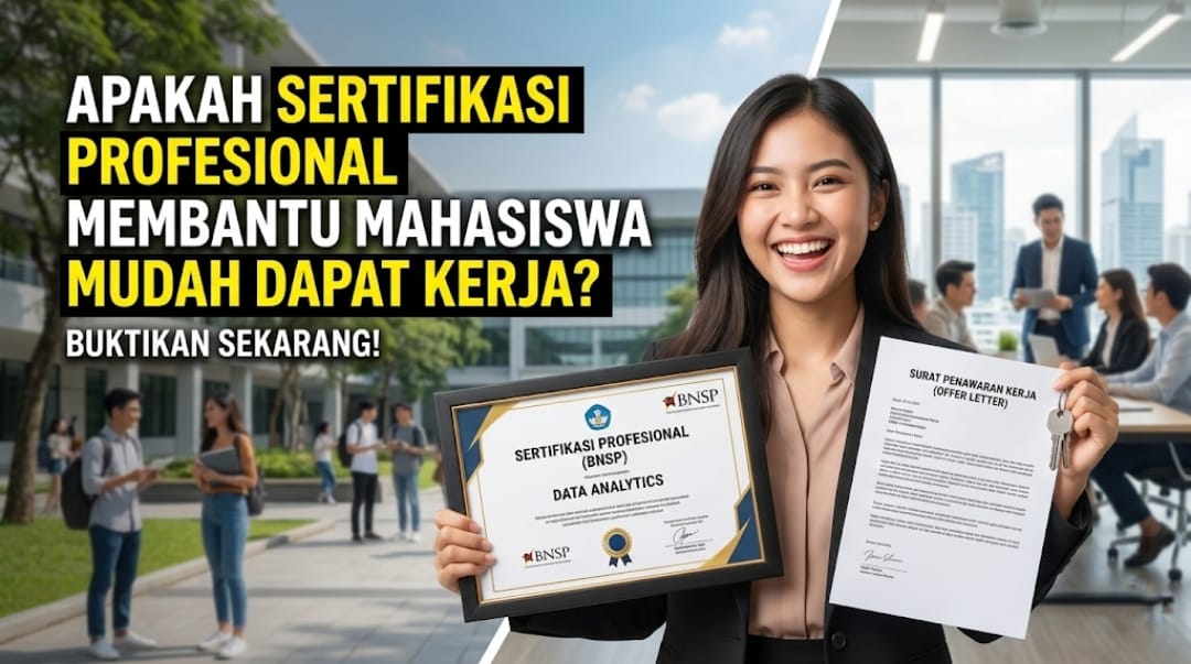 Apakah Sertifikasi Profesional Dapat Membantu Mahasiswa Lebih Mudah Mendapatkan Pekerjaan?