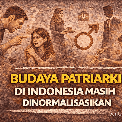 Budaya Patriarki di Indonesia Masih Dinormalisasikan