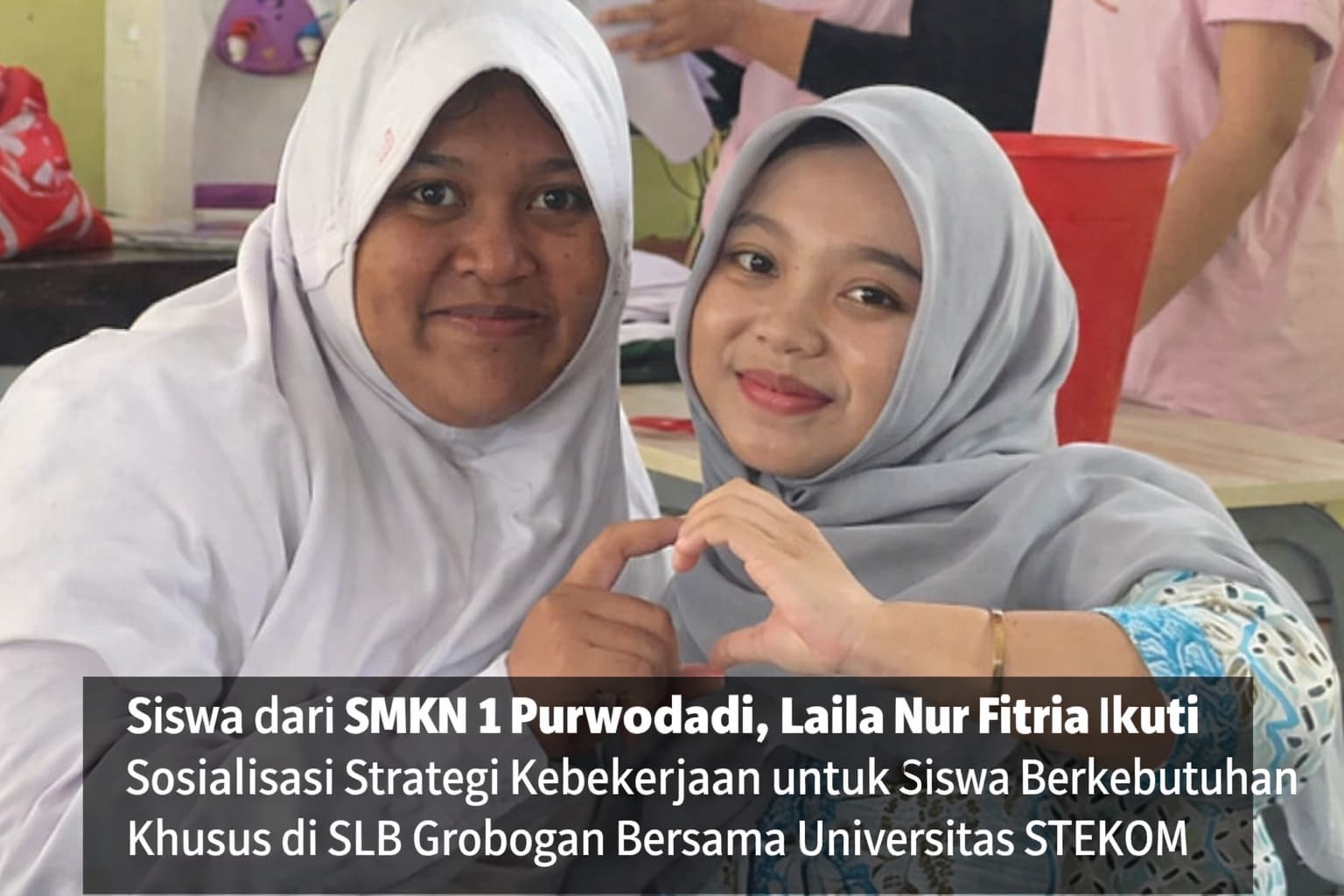 Siswa dari SMKN 1 Purwodadi, Laila Nur Fitria Ikuti Sosialisasi Strategi Kebekerjaan untuk Siswa Berkebutuhan Khusus di SLB Grobogan Bersama Universitas STEKOM