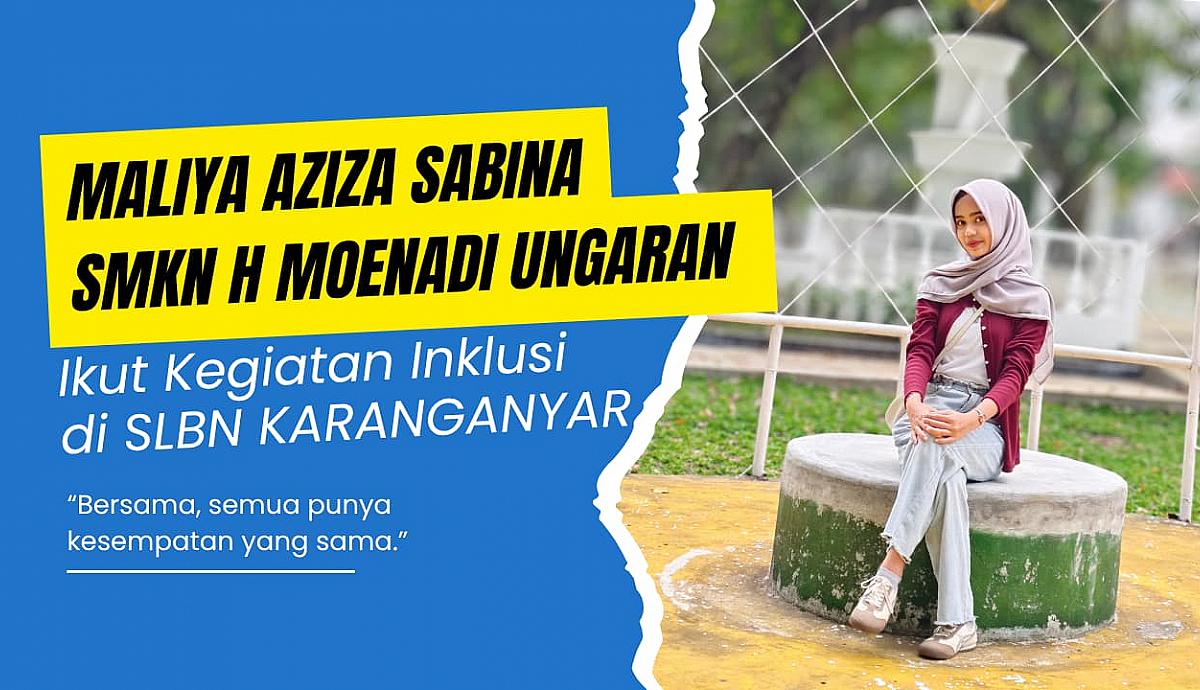 Maliya Aziza Sabina dari SMKN H Moenadi Ungaran Ikuti Sosialisasi Kebekerjaan di SLB Negeri Karanganyar