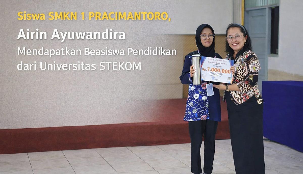 Siswa SMKN 1 PRACIMANTORO, Airin Ayuwandira, Mendapatkan Beasiswa Pendidikan dari Universitas STEKOM
