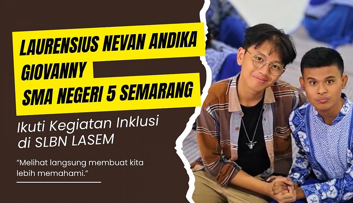 Laurensius Nevan Andika Giovanny dari SMA Negeri 5 Semarang Ikuti Kegiatan Kebekerjaan Inklusif di SLB Negeri Lasem