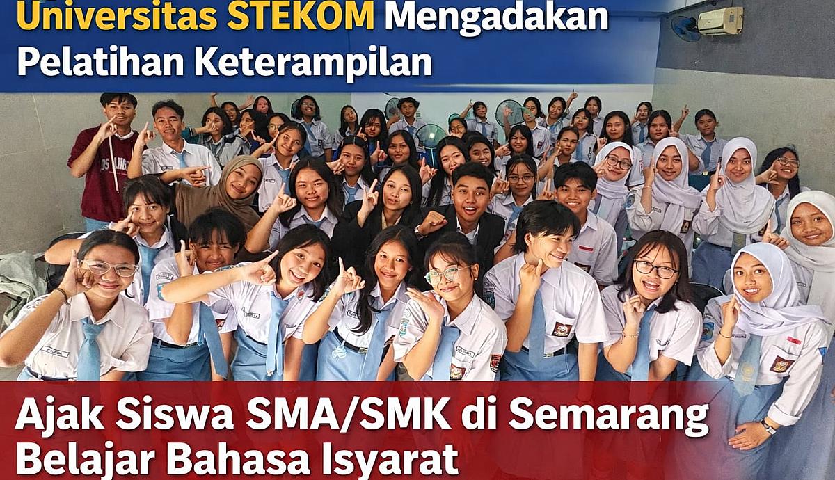 Universitas STEKOM Mengadakan Pelatihan Keterampilan, Ajak Siswa SMA/SMK di Semarang Belajar Bahasa Isyarat
