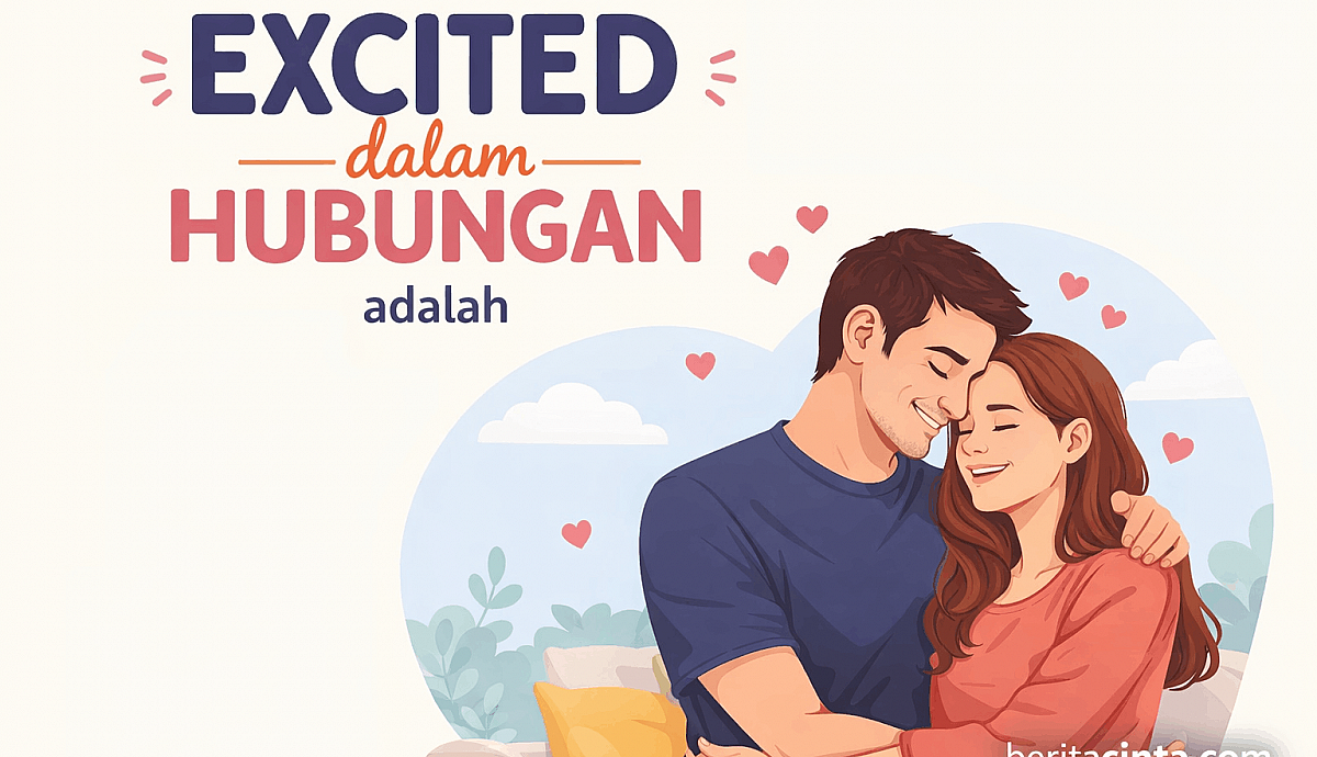 Excited dalam Hubungan Adalah