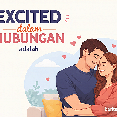 Excited dalam Hubungan Adalah