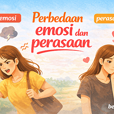 Perbedaan Emosi dan Perasaan