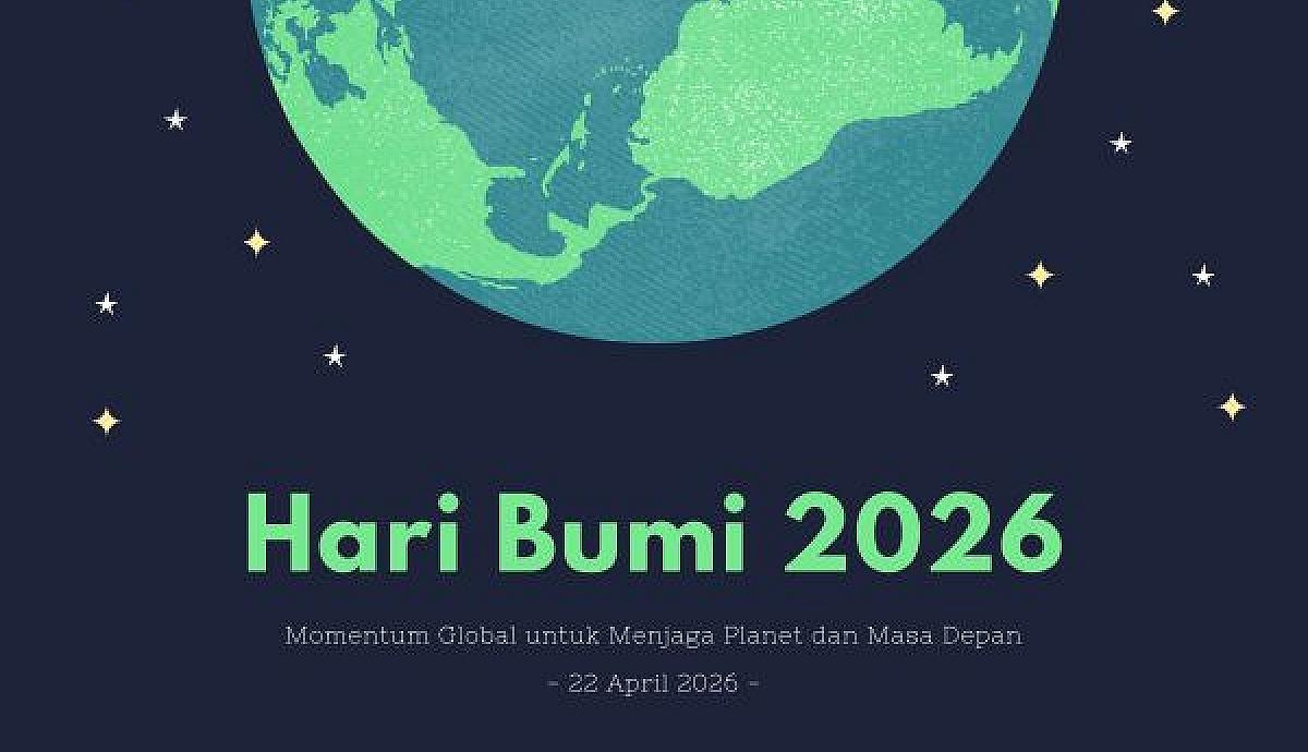 Hari Bumi 2026, Momentum Global untuk Menjaga Planet dan Masa Depan