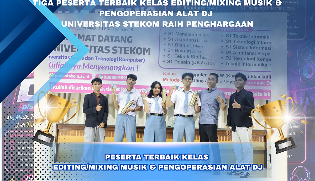 Pelatihan Peningkatan Kompetensi Siswa Kelas Editing/Mixing Musik & Pengoperasian Alat DJ di Universitas STEKOM Semarang Bersama SMK PL TARCISIUS, SMAN 2 MRANGGEN, SMK TLOGOSARI