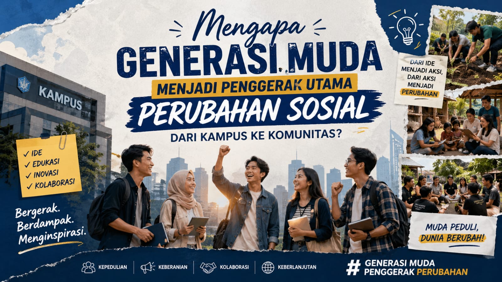 Mengapa Generasi Muda Menjadi Penggerak Utama Perubahan Sosial dari Kampus ke Komunitas?
