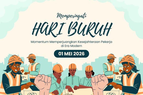 Hari Buruh 2026 Momentum Memperjuangkan Kesejahteraan Pekerja di Era Modern