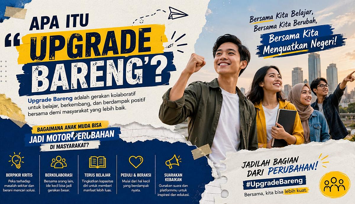 Apa Itu “Upgrade Bareng” Bagaimana Anak Muda Bisa Jadi Motor Perubahan di Masyarakat?