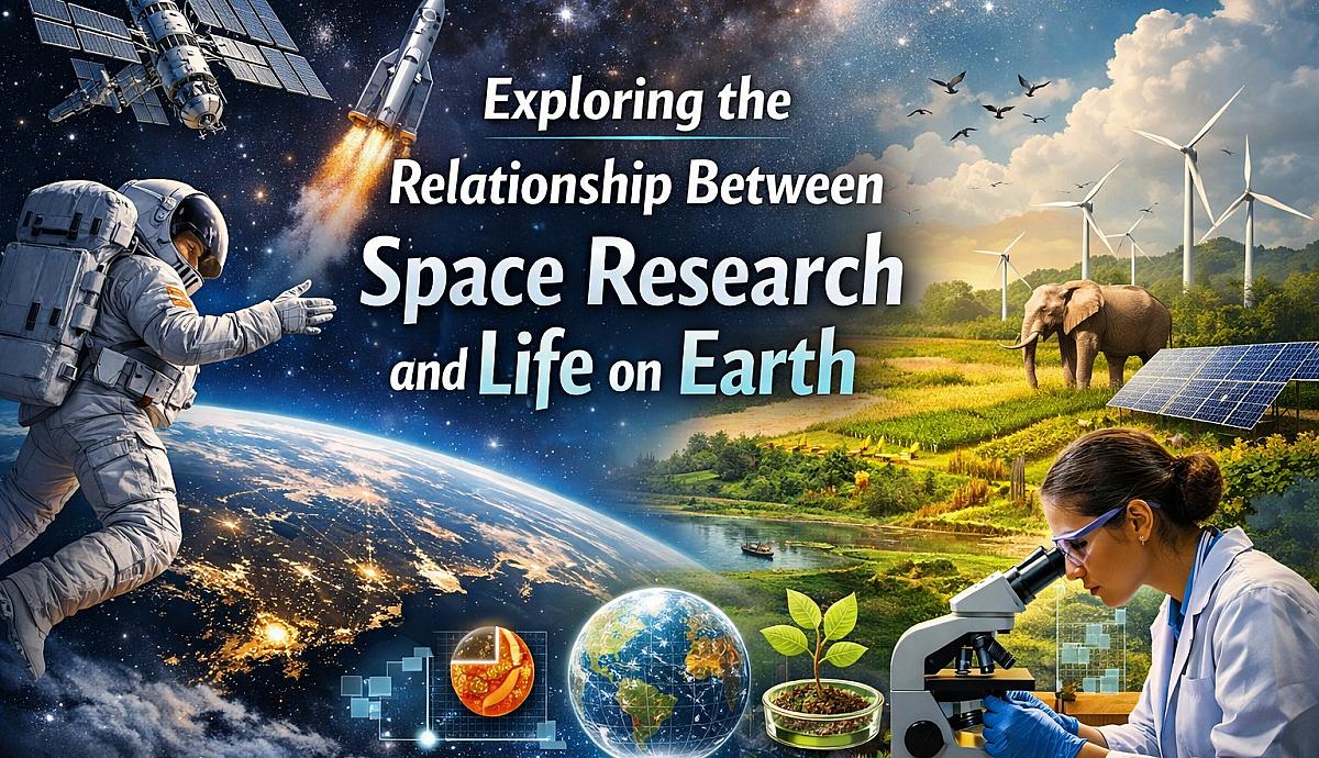 Exploring the Relationship Between Space Research and Life on Earth