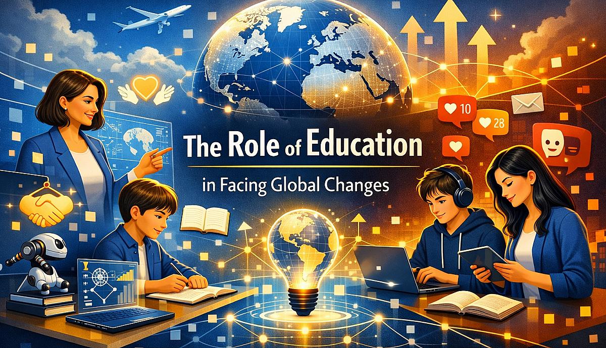 THE ROLE OF EDUCATION IN FACING GLOBAL CHANGES