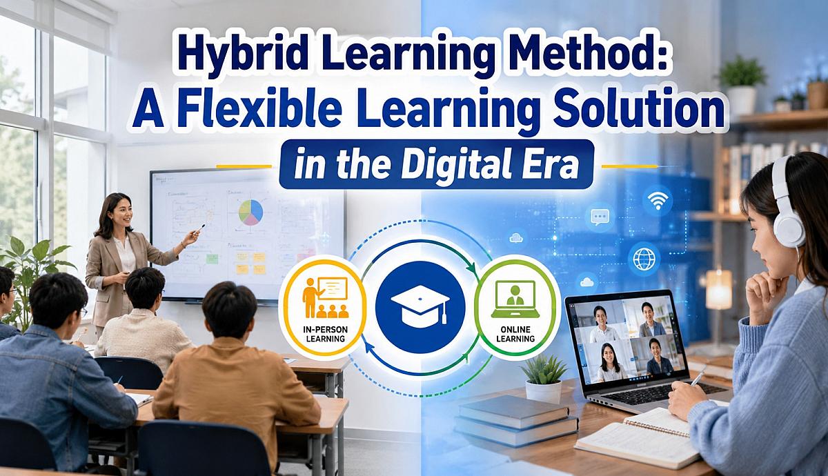 Hybrid Learning Method: A Flexible Learning Solution in the Digital Era