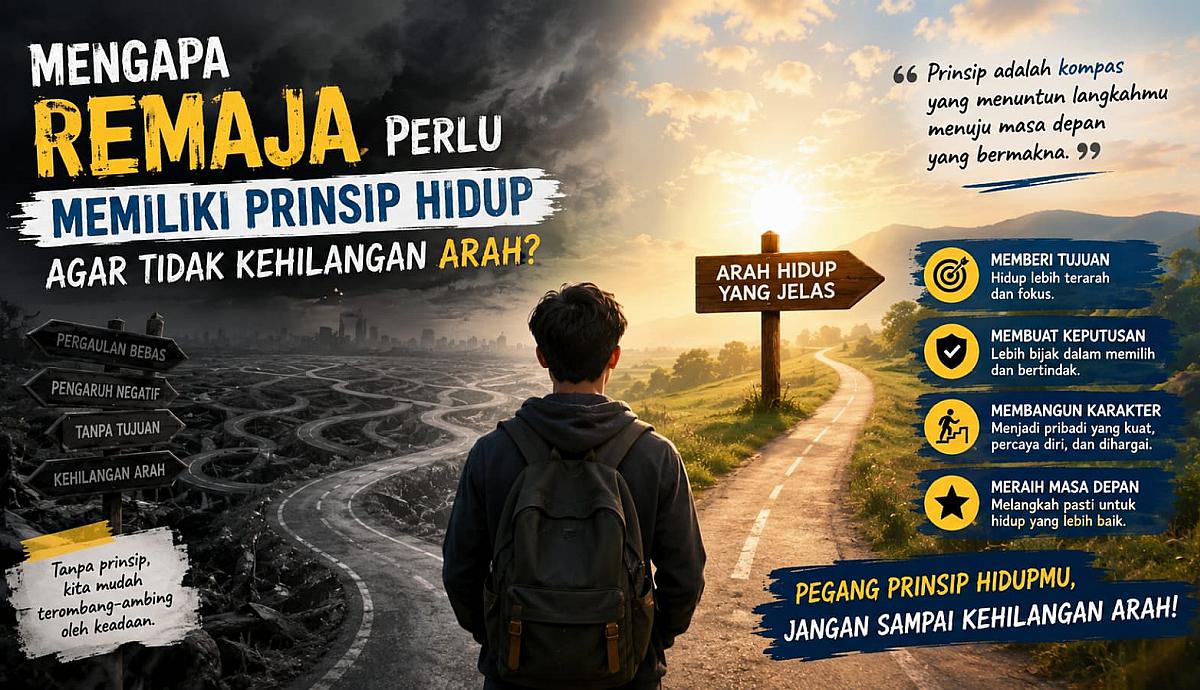 Mengapa Remaja Perlu Memiliki Prinsip Hidup agar Tidak Kehilangan Arah?