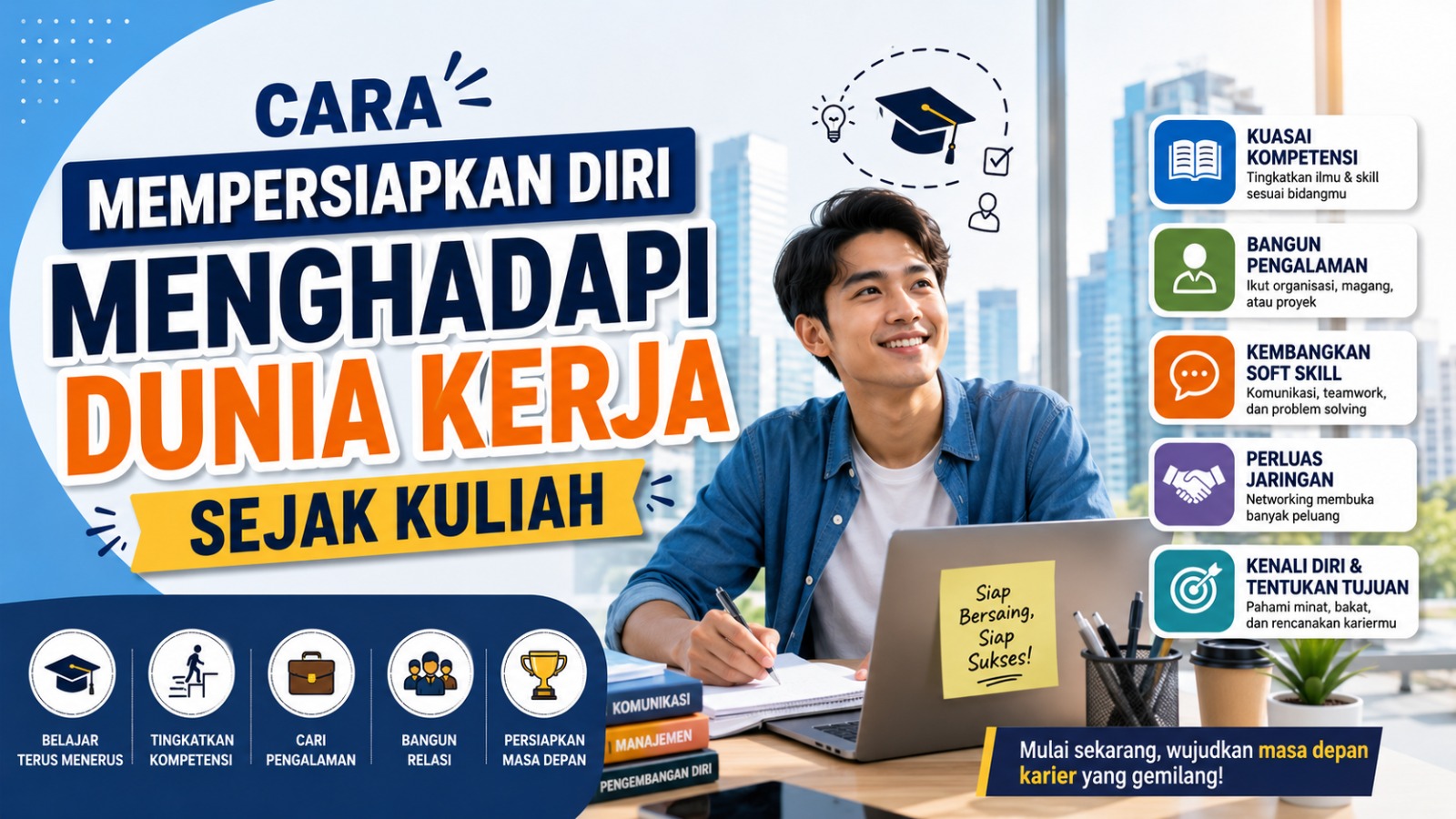 Cara Mempersiapkan Diri Menghadapi Dunia Kerja Sejak Kuliah