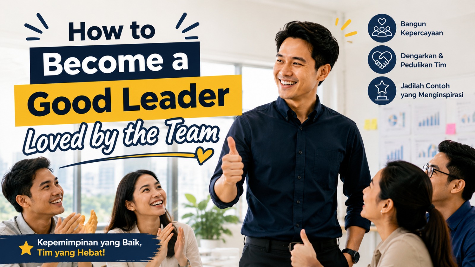How to Become a Good Leader Loved by the Team