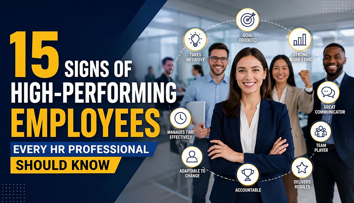 15 Signs of High-Performing Employees Every HR Professional Should Know