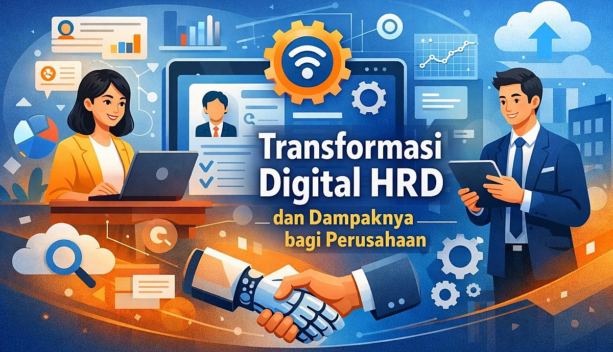 Transformasi Digital HRD dan Dampaknya bagi Perusahaan