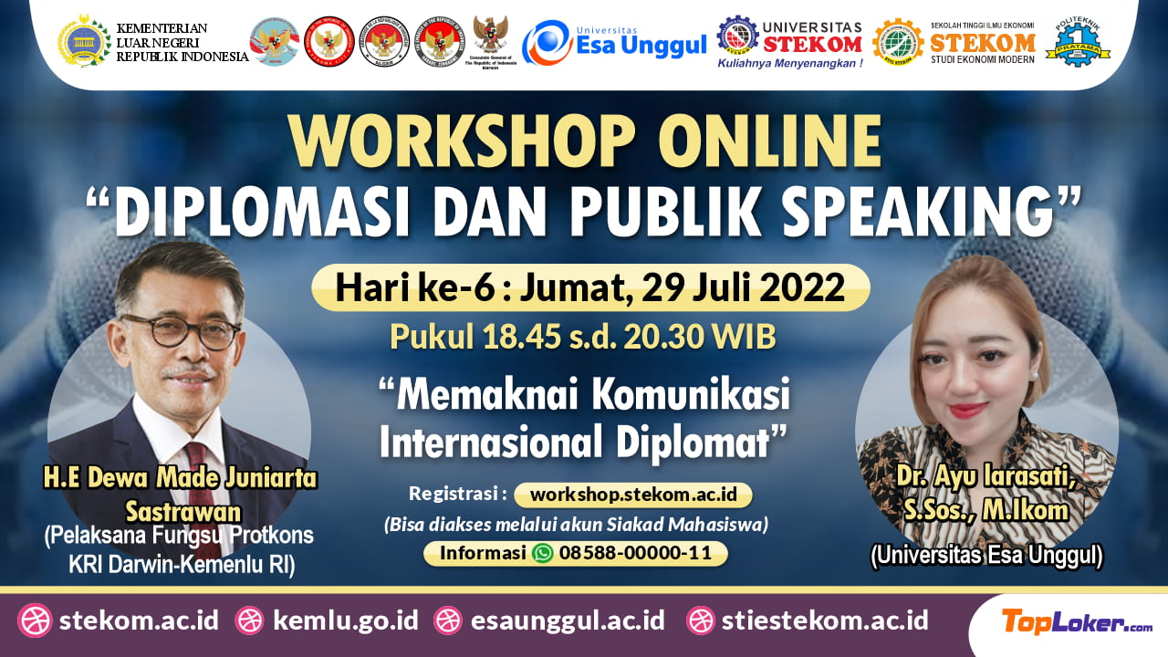 WORKSHOP ONLINE DIPLOMASI DAN PUBLIK SPEAKING (HARI KE-6) &ldquo;Memaknai Komunikasi Internasional Diplomat&rdquo;