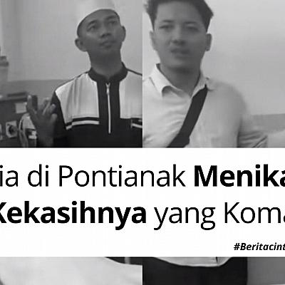 Pria di Pontianak Menikahi Kekasihnya yang Koma
