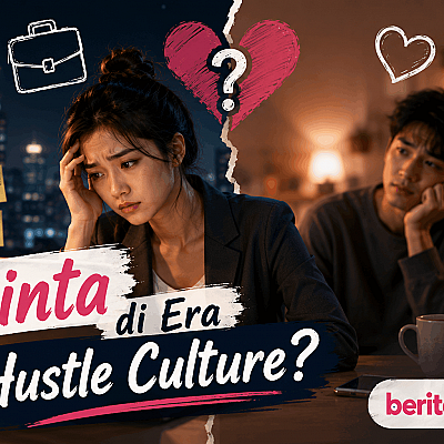 Cinta di Era Hustle Culture?